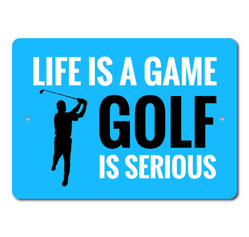 Life is a Game Golf Sign