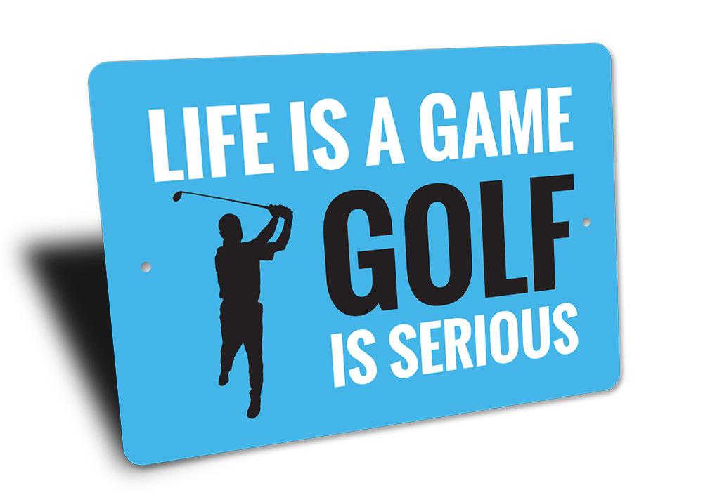 Life is a Game Golf Sign
